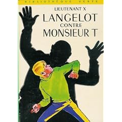 Langelot contre monsieur T : Collection : Bibliothèque verte cartonnée & illustrée