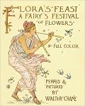 Flora's Feast: A Fairy's Festival of Flowers