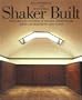 Shaker Built: The Form and Function of Shaker Architecture