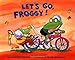 Let's Go, Froggy!