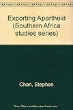 Exporting apartheid : foreign policies in Southern Africa, 1978-1988