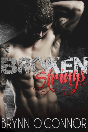 Broken Strings (A Rock Star Novel) by Brynn O'Connor