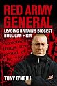 Red Army General: Leading Britain's Biggest Hooligan Gang