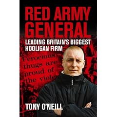 Red Army General: Leading Britain's Biggest Hooligan Gang
