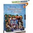 Making Shadow Boxes and Shrines by Kathy Cano-Murillo