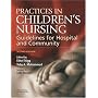 Practices in Children's Nursing: Guidelines for Hospital and Community