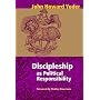 Discipleship As Political Responsibility