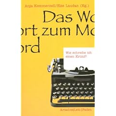 Das Wort zum Mord: Wie schreibe ich einen Krimi?