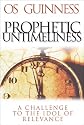 Prophetic Untimeliness: A Challenge to the Idol of Relevance