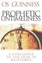 Prophetic Untimeliness: A Challenge to the Idol of Relevance
