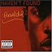 Haven't Found Pt.1