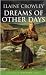 Books : Dreams Of Other Days