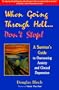 When Going Through Hell... Don't Stop! A Survivor's Guide to Overcoming Anxiety and Clinical Depression