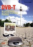 DVB-T. Der einfache Umstieg auf digitalen terrestrischen TV-Empfang