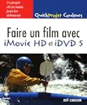 Faire un film avec iMovie HD et iDVD...