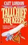 Tallchief For Keeps (Silhouette Desire)