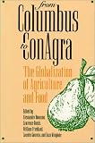 From Columbus to ConAgra: Globalization of Agriculture and Food (Rural America)