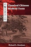 Classical Chinese Medical Texts: (Vol. I)