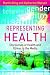 Representing Health: Discourses of Health and Illness in the Media
