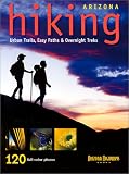 Arizona Hiking: Urban Trails, Easy Paths and Overnight Treks