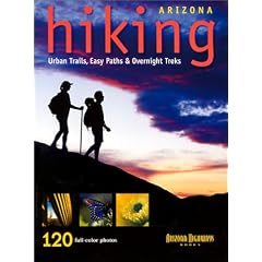 Arizona Hiking: Urban Trails, Easy Paths and Overnight Treks