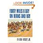 Forty Miles a Day on Beans and Hay: The Enlisted Soldier Fighting the Indian Wars