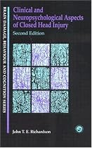 Clinical and Neuropsychological Aspects of Closed Head Injury (Brain Damage, Behaviour and Cognition)