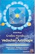 Gro�es Handbuch der Vedischen Astrologie