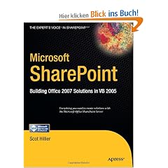 Microsoft SharePoint: Building Office 2007 Solutions in VB 2005 (Expert's Voice in Sharepoint)