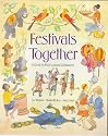 Festivals Together: A Guide to Multi-Cultural Celebration (Lifeways)
