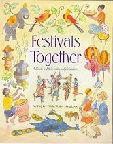 Festivals Together: A Guide to Multi-cultural Celebration (Lifeways)
