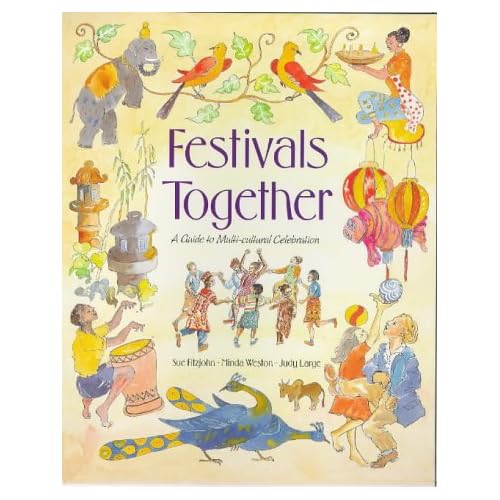 Festivals Together: A Guide to Multi-Cultural Celebration (Lifeways Series)