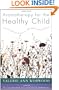 Aromatherapy for the Healthy Child: More Than 300 Natural, Nontoxic, and Fragrant Essential Oil Blends