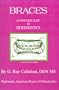 Braces: A Consumers Guide to Orthodontics