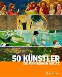50 Künstler, die man kennen sollte