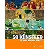50 Künstler, die man kennen sollte: Von Giotto bis Warhol 50 Künstler, die man kennen sollte: Von Giotto bis Warhol