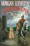 Strongbow: The Story of Richard and Aoife : A Biographical Novel