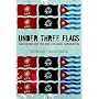 Under Three Flags: Anarchism and the Anti-Colonial Imagination