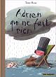 Adrien qui ne fait rien