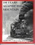 100 Years Against the Mountain; Shay No. 5 at Cass, WV