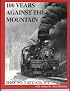 100 Years Against the Mountain; Shay No. 5 at Cass, WV