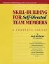 Skill Building for Self-Directed Team Members: A Complete Course