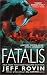 Fatalis: A Novel width=