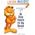 In Dog Years I'd Be Dead: Garfield at 25