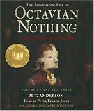 The Astonishing Life of Octavian Nothing, Traitor to the Nation: Volume One: The Pox Party (Astonishing Life of Octavian Nothing, Traitor to the Nation)