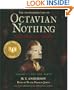 The Astonishing Life of Octavian Nothing, Traitor to the Nation, Volume 1: The Pox Party