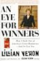 An Eye for Winners, An: How I Built One of America's Greatest Direct-Mail Businesses--And So Can You