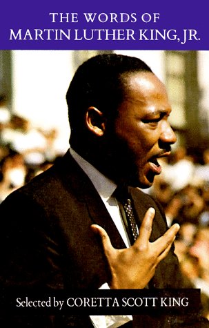 The Words of Martin Luther King, Jr.: Selected by Coretta Scott