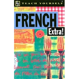 Teach Yourself French Extra! (Teach Yourself)