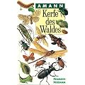 Kerfe des Waldes: Taschenbildbuch der beachtenswertesten K�fer, Schmetterlinge und sonstigen Kerfe des mitteleurop�ischen Waldes, ihrer ... Fra�bilder mit Textteil �ber Bau und Leben